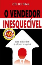 O Vendedor Inesquecível: N?o se encontra em qualquer esquina
