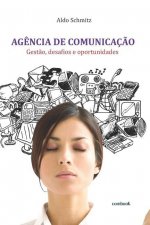 Ag?ncia de comunicaç?o: gest?o, desafios e oportunidades