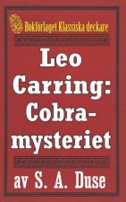 Leo Carring: Cobra-mysteriet: Privatdetektiven Leo Carrings märkvärdiga upplevelser VI. ?terutgivning av bok fr?n 1919