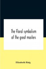 Floral Symbolism Of The Great Masters
