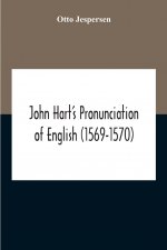 John Hart'S Pronunciation Of English (1569-1570)