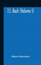 J.S. Bach (Volume I)