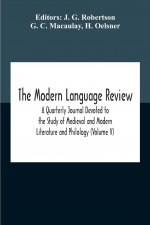 Modern Language Review; A Quarterly Journal Devoted To The Study Of Medieval And Modern Literature And Philology (Volume V)
