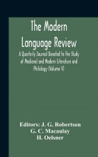 Modern Language Review; A Quarterly Journal Devoted To The Study Of Medieval And Modern Literature And Philology (Volume V)