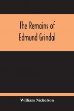 Remains Of Edmund Grindal