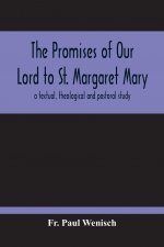 Promises Of Our Lord To St. Margaret Mary