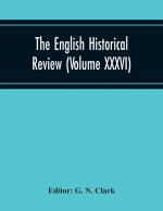 English Historical Review (Volume Xxxvi)