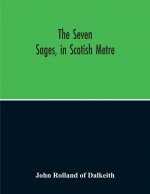 Seven Sages, In Scotish Metre