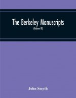 Berkeley Manuscripts. The Lives Of The Berkeleys, Lords Of The Honour, Castle And Manor Of Berkeley, In The County Of Gloucester, From 1066 To 1618 (V