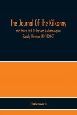 Journal Of The Kilkenny And South-East Of Ireland Archaeological Society (Volume Iii) 1860-61