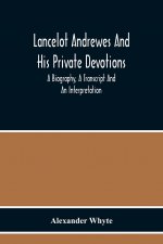 Lancelot Andrewes And His Private Devotions
