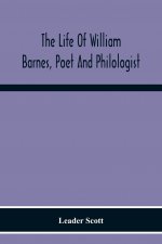 Life Of William Barnes, Poet And Philologist