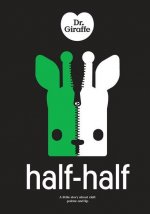 Dr Giraffe: Half-Half: a little story about cleft palate and lip
