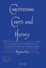 Constitutions, Courts, and History: Historical Narratives in Constitutional Adjudication