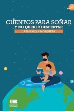 Cuentos para so?ar y no querer despertar
