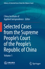 Selected Cases from the Supreme People?s Court of the People?s Republic of China