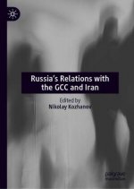 Russia's Relations with the GCC and Iran