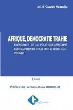 Afrique, Democratie Trahie