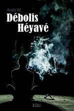 Débolis Héyavé: Un livre sur la spiritualité, l'amitié et la confiance en soi !