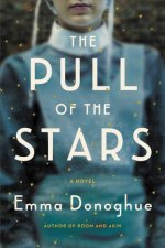 The Pull of the Stars : A Novel