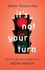 It's Not Your Turn
