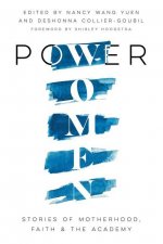 Power Women - Stories of Motherhood, Faith, and the Academy
