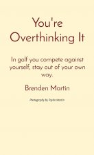 You're Overthinking It