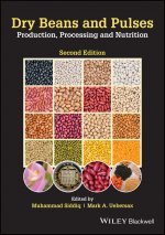 Dry Beans and Pulses Production, Processing and Nutrition, Second Edition