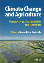 Climate Change and Agriculture - Perspectives, Sustainability and Resilience