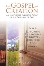 The Gospel of Creation: Part 1: Exploring the Word's Forgotten Scientific Side