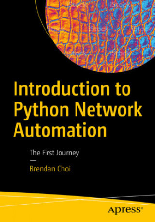 Introduction to Python Network Automation: The First Journey