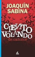 Ciento volando de catorce