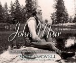 John Muir: The Scotsman Who Saved America's Wild Places