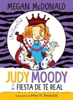 Judy Moody Y La Fiesta de Té Real / Judy Moody and the Right Royal Tea Party