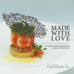 Made with Love: Culinary Inspirations from Around the World