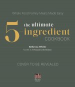 Ultimate 5-Ingredient Cookbook