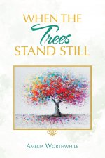 When the Trees Stand Still