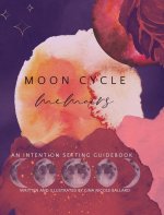 Moon Cycle Memoirs: An intention Setting Guidebook