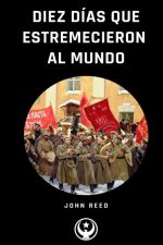 Diez Dias que Estremecieron al Mundo