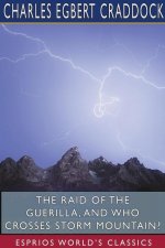 Raid of the Guerilla, and Who Crosses Storm Mountain? (Esprios Classics)