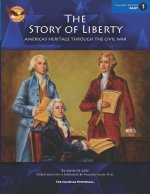 The Story of Liberty, Teacher Edition 1: America's Heritage Through the Civil War