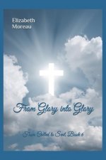 From Glory into Glory