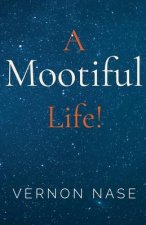 Mootiful Life!