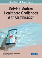 Handbook of Research on Solving Modern Healthcare Challenges With Gamification