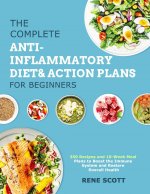 Complete Anti-Inflammatory Diet & Action Plans for Beginners