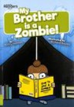 My Brother is a Zombie!