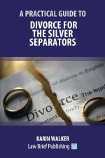 Practical Guide to Divorce for the Silver Separators