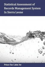Statistical Assessment of Records Management System In Sierra Leone