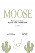 Moose: Mystery of the Arizona Charm