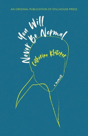 You Will Never Be Normal